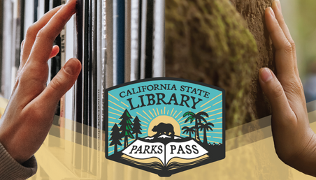 photo of two hands, one touching books on a shelf and one touching a tree, with California State Library Pass logo