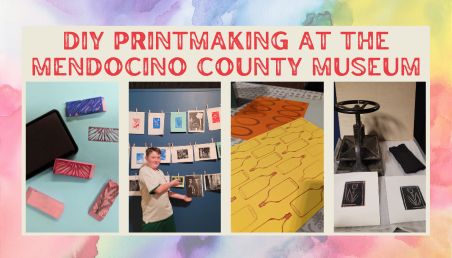 PR Image, Colorful watercolor background with purple, red, and yellow, text reads DIY Printmaking At the Mendocino County Museum