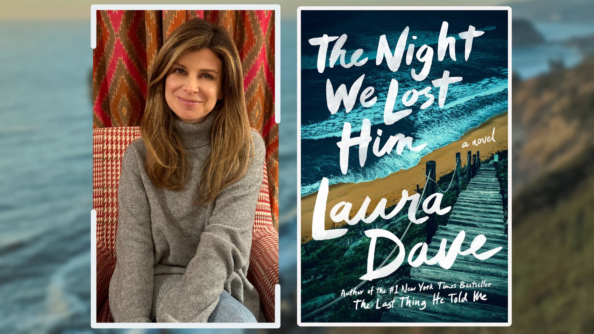 Access Virtual Author Talk with Laura Dave, author of The Night We Lost Him.